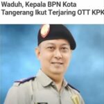 Kepala BPN Kota Tangerang Terjaring OTT KPK, Mafia