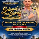 Ketua Umum GWI Ucapkan Selamat Atas Jabatan Baru Wakapolda Banten Brigjen Pol Zain Dwi Nugroho”Semoga Amanah Dan Sukses”